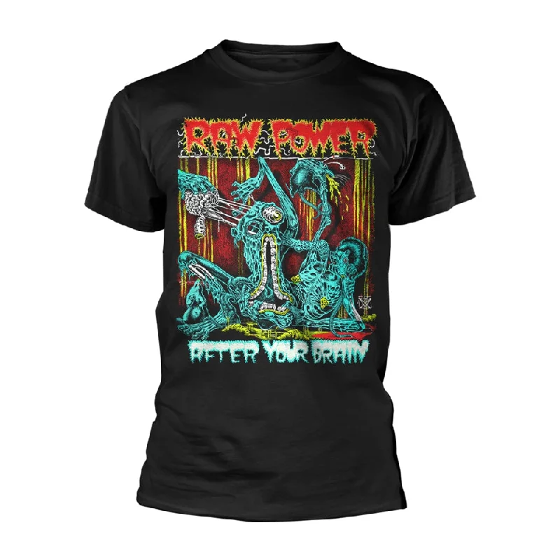 Raw Power Unisex T-shirt: After Your Brain Spandex Blend Rayon Blend Denim Blend