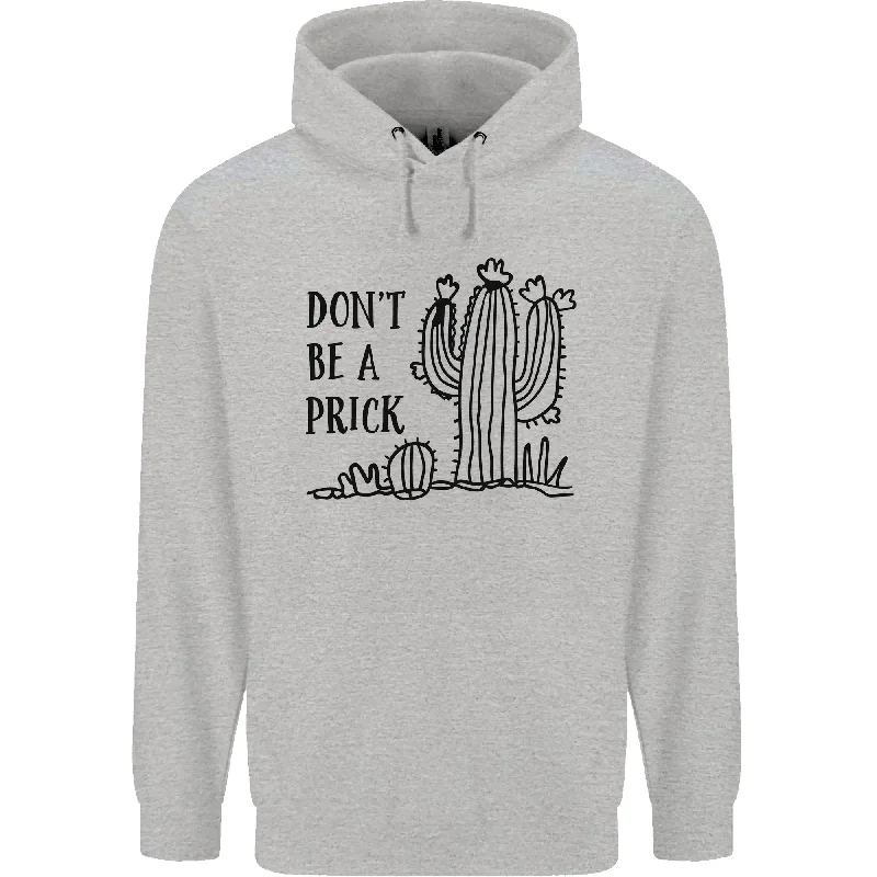 Be a Prick Funny Offensive Cactus Slogan Mens 80% Cotton Hoodie Hoodie with Hem Frayed Vintage Worn Be a Prick Funny Offensive Cactus Slogan Mens 80% Cotton Hoodie Hoodie with Hem Frayed Vintage Worn
