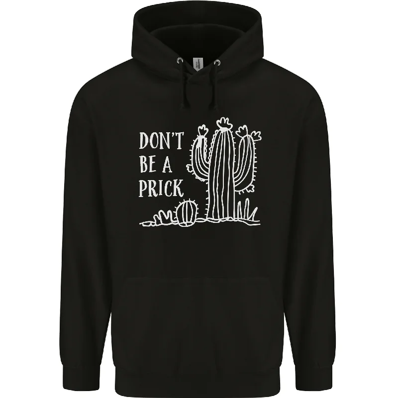 Be a Prick Funny Offensive Cactus Slogan Mens 80% Cotton Hoodie Hoodie with Velcro Closure Adjustable Secure Be a Prick Funny Offensive Cactus Slogan Mens 80% Cotton Hoodie Hoodie with Velcro Closure Adjustable Secure