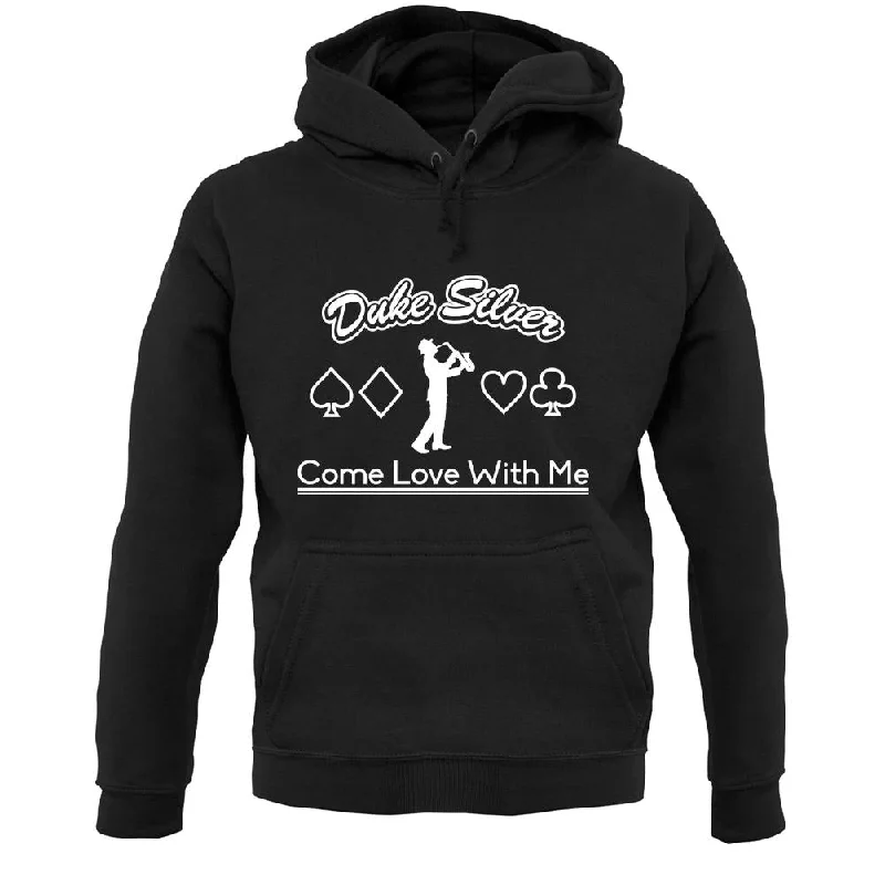 Duke Silver Come Love With Me Unisex Hoodie Hoodie with Hem Raw Edge Edgy Unfinished Duke Silver Come Love With Me Unisex Hoodie Hoodie with Hem Raw Edge Edgy Unfinished