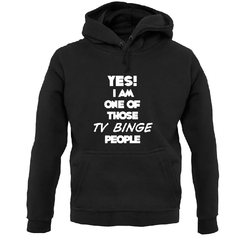 Yes! I Am One Of Those Tv Binge People Unisex Hoodie Hoodie with Set-In Sleeves Structured Classic Yes! I Am One Of Those Tv Binge People Unisex Hoodie Hoodie with Set-In Sleeves Structured Classic